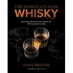 The World Atlas of Whisky 3rd edition: More than 500 distilleries profiled and 480 expressions tasted