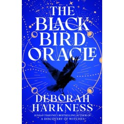 The Black Bird Oracle: The exhilarating new All Souls novel featuring Diana Bishop and Matthew Clairmont
