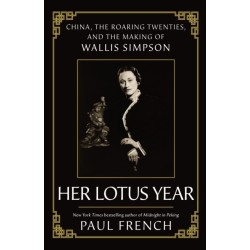 Wallis Simpson: Her Lotus Year in 1920s China