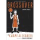 The Crossover: Graphic Novel