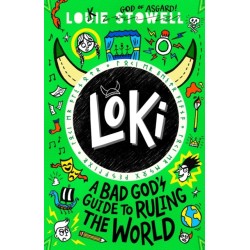 Loki: A Bad God's Guide to Ruling the World: Trickster Norse god turned school kid in the hilarious comics-style diary series for 8-12 year olds
