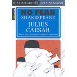 Julius Caesar: No Fear Shakespeare Side-by-Side Plain English