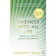 Oneness With All Life: Find your inner peace with the international bestselling author of A New Earth & The Power of Now