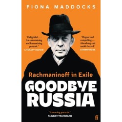 Goodbye Russia: Rachmaninoff in Exile