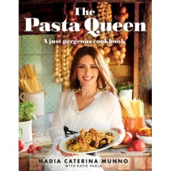 The Pasta Queen: A Just Gorgeous Cookbook