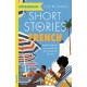 Short Stories in French for Intermediate Learners: Read for pleasure at your level, expand your vocabulary and learn French the fun way!