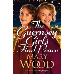 The Guernsey Girls Find Peace: The Final Heartbreaking Instalment of the Wartime Trilogy