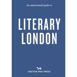 An Opinionated Guide to Literary London