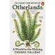 Otherlands: A World in the Making