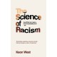 The Science of Racism: Everything you need to know but probably don't - yet