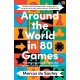 Around the World in 80 Games: A Mathematician Unlocks the Secrets of the Greatest Games