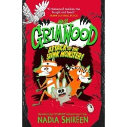 Grimwood: Attack of the Stink Monster!: laugh your head off with this wildly funny adventure