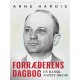 Forræderens dagbog. En dansk nazist 1941-45