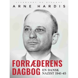 Forræderens dagbog. En dansk nazist 1941-45