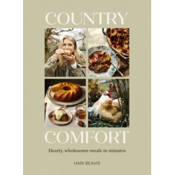 Country Comfort: Hearty, wholesome meals in minutes - The Sunday Times Bestseller