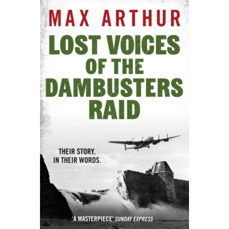 Lost Voices of the Dambusters Raid