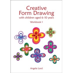 Creative Form Drawing with Children Aged 6-10: Workbook 1