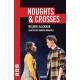 Noughts & Crosses: (SABRINA MAHFOUZ/PILOT THEATRE VERSION)
