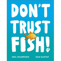Don't Trust Fish!