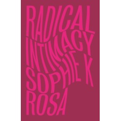 Radical Intimacy