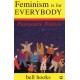 Feminism is for Everybody: Passionate Politics