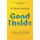 Good Inside: A Practical Guide to Becoming the Parent You Want to be