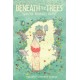 Beneath the Trees Where Nobody Sees