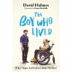 The Boy Who Lived: When Magic and Reality Collide: my story, with a foreword by Daniel Radcliffe