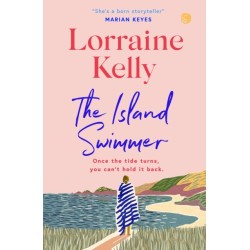 The Island Swimmer: The uplifting and completely heartwarming debut novel from beloved author and TV presenter Lorraine Kelly
