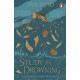 A Study in Drowning: The SUNDAY TIMES and NO. 1 NYT bestselling dark academia, rivals to lovers fantasy from the author of The Wolf and the Woodsman
