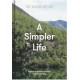 A Simpler Life: a guide to greater serenity, ease, and clarity