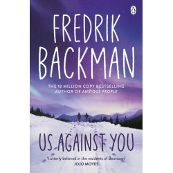 Us Against You: From the New York Times bestselling author of A Man Called Ove and Anxious People