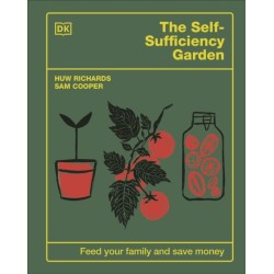 The Self-Sufficiency Garden: Feed Your Family and Save Money: THE -1 SUNDAY TIMES BESTSELLER
