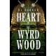 Heart of the Wyrdwood: The Forsaken Trilogy, Book 3