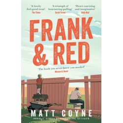 Frank and Red: The 'warm-hearted, weepy, riotously funny, feel-good' story of an unlikely friendship.
