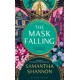 The Mask Falling: The million-copy bestselling series from the author of THE PRIORY OF THE ORANGE TREE