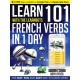 Learn 101 French Verbs In 1 day: With LearnBots