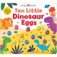 Ten Little Dinosaur Eggs (Little Squishies)