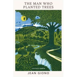 The Man Who Planted Trees: A novel from the Vintage Earth collection