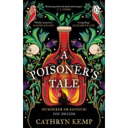 A Poisoner's Tale: A dark and gripping feminist retelling of notorious Italian Poisoner, Giulia Tofana