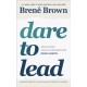 Dare to Lead: Brave Work. Tough Conversations. Whole Hearts.