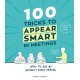 100 Tricks to Appear Smart In Meetings