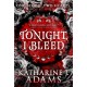 Tonight, I Bleed