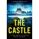 The Castle: The heart-racing new thriller with an incredible ending from Sunday Times bestseller John Sutherland