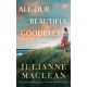 All Our Beautiful Goodbyes: A Novel