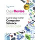 ClearRevise Cambridge IGCSE Computer Science 0478/0984