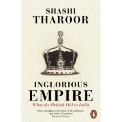 Inglorious Empire: What the British Did to India