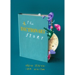 The Dictionary Story: The perfect gift for book lovers! From the award-winning duo behind A Child of Books comes a unique and ground-breaking celebration of words, storytelling and imagination.