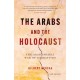 The Arabs and the Holocaust: The Arab–Israeli War of Narratives