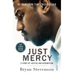 Just Mercy (Film Tie-In Edition): a story of justice and redemption